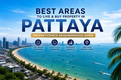 best-areas-to-live-and-buy-property-in-pattaya-propertyspace-neighborhood-guide