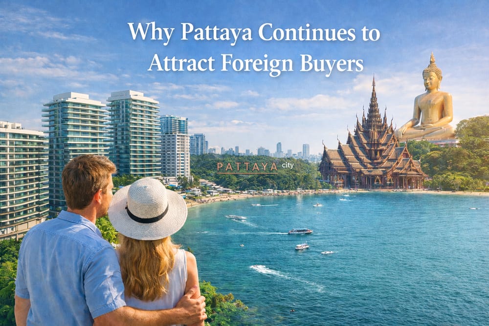 Why Pattaya Attracts Foreign Property Buyers 2026 Foreign couple overlooking Pattaya coastline with modern condominiums and city skyline highlighting why Pattaya attracts international property buyers.